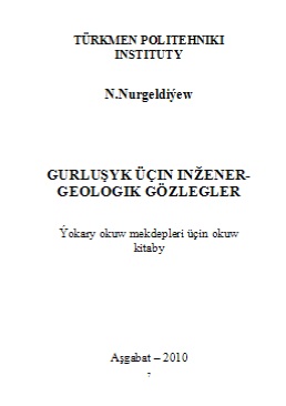 Gurluşyk üçin inžener-geologik gözlegler